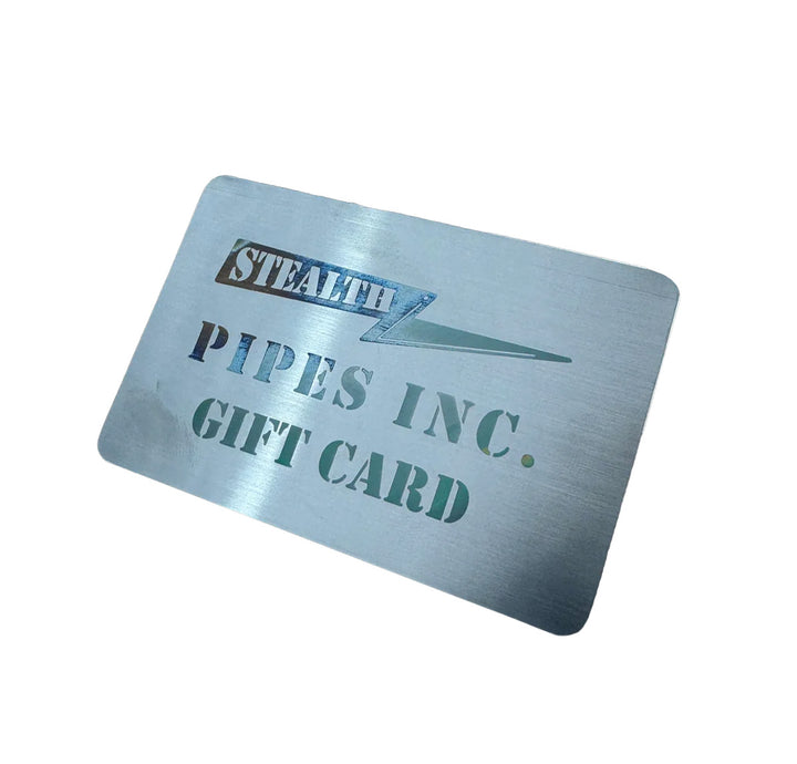 Stealth Pipes Gift Card