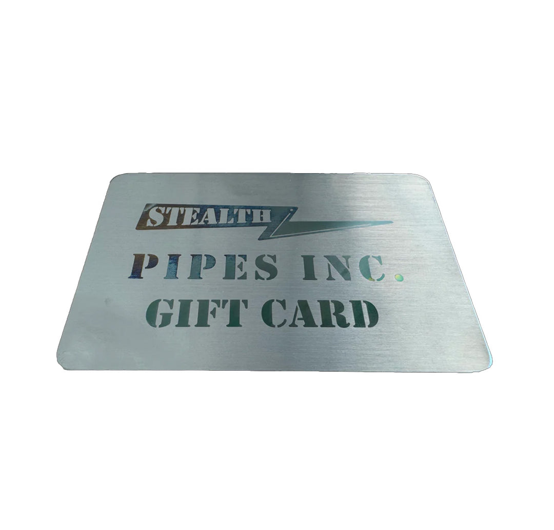 Stealth Pipes Gift Card